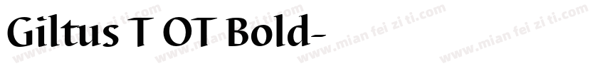 Giltus T OT Bold字体转换